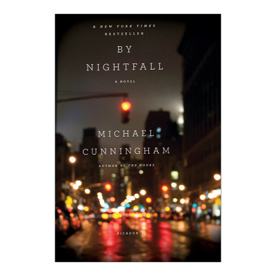 By Nightfall 电锯惊魂 夜幕 小说 普利策获奖作家 迈克尔坎宁安进口原版英文书籍