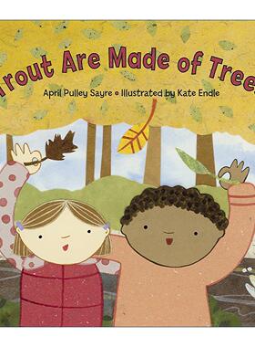 英文原版 Trout Are Made of Trees 鳟鱼是树做的 儿童自然启蒙认知绘本 April Pulley Sayre 英文版 进口英语原版书籍