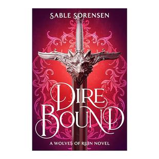 英文原版 Dire Bound 绝境羁绊 Sable Sorensen畅销奇幻浪漫小说 废墟之狼系列1 英文版 进口英语原版书籍