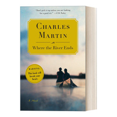 Where the River Ends 河流的尽头 当代女性浪漫小说 Charles Martin进口原版英文书籍