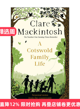 A Cotswold Family Life 科茨沃尔德的家庭生活 Mackintosh Clare进口英文原版书籍
