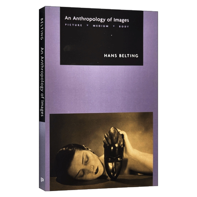 An Anthropology of Images 形象人类学：图像、媒介、身体进口原版英文书籍