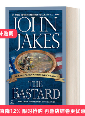 英文原版 The Bastard The Kent Family Chronicles 01 肯特家史系列01 私生子 长篇军事历史演义小说 John Jakes 进口书籍