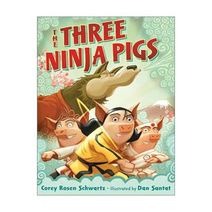 英文原版 The Three Ninja Pigs 三只忍者小猪 凯迪克金奖得主 小白找朋友作者丹·桑塔特 儿童精装童话故事绘本 进口英语原版书籍
