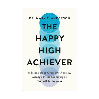 英文原版 The Happy High Achiever 快乐的高成就者 克服焦虑减轻压力和走向成功的8个要素 英文版 进口英语原版书籍
