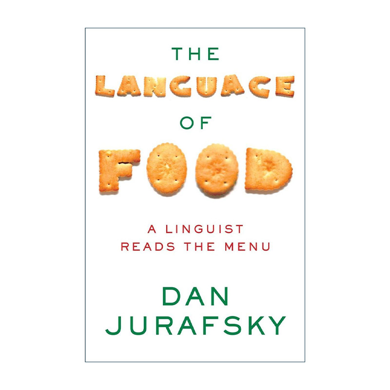 英文原版 The Language of Food 食物语言学 餐桌上的语言学家 从菜单看全球饮食文化史 斯坦福大学教授任韶堂 精装 英文版