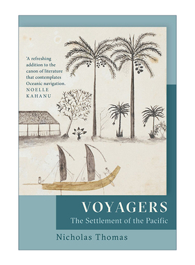 Voyagers 航海者 太平洋上的人类迁徙壮举与岛屿文明 尼古拉斯·托马斯 里程碑文库系列进口原版英文书籍