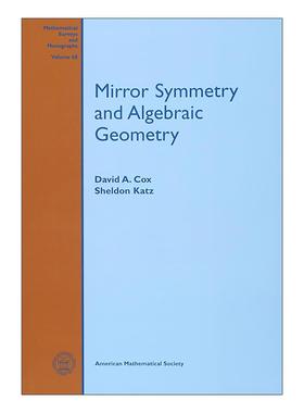 英文原版 Mirror Symmetry and Algebraic Geometry 镜像对称与代数几何 David A. Cox等 英文版 进口英语原版书籍