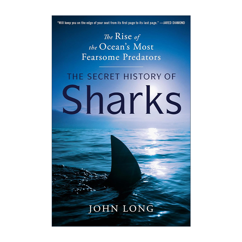 英文原版 The Secret History of Sharks 鲨鱼秘史 海洋中可怕掠食者的崛起 自然科普 John Long 精装 英文版 进口英语原版书籍
