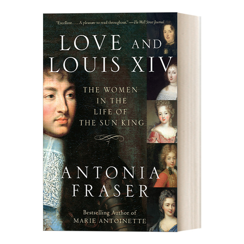英文原版 Love and Louis XIV 爱与路易十四 太阳王人生中的女性 法国历史传记 Antonia Fraser 英文版 进口英语原版书籍