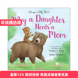 英文原版 Why a Daughter Needs a Mom 为什么女儿需要妈妈 母亲节 儿童精装绘本 Gregory E. Lang 英文版 进口英语原版书籍