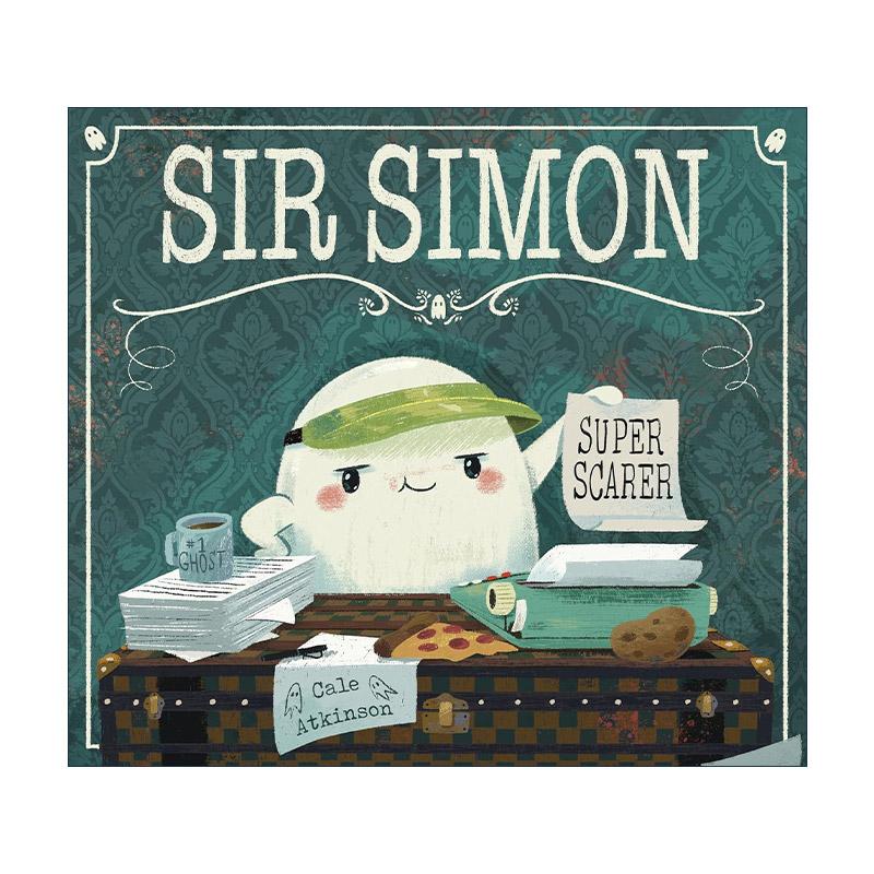 英文原版 Sir Simon Super Scarer 西蒙爵士 超级惊吓师 儿童幽默绘本 万圣节 Cale Atkinson 英文版 进口英语原版书籍