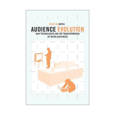 英文原版 Audience Evolution 观众演化 新技术与媒体受众的转变 菲利普·南波利 英文版 进口英语原版书籍