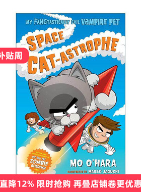 英文原版 Space Cat-astrophe 我的邪恶吸血鬼宠物2 章节桥梁书 英文版 进口英语原版书籍
