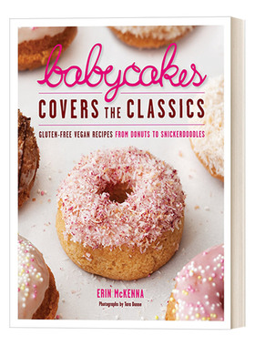 英文原版 Babycakes Covers the Classics 经典甜品烘焙 从甜甜圈到士力架饼干的无麸质素食食谱  Erin McKenna  进口英语原版书籍