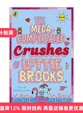 英文原版 The Mega-Complicated Crushes of Lottie Brooks 洛蒂极其尴尬的生活3 Katie Kirby儿童故事书 英文版 进口英语原版书籍