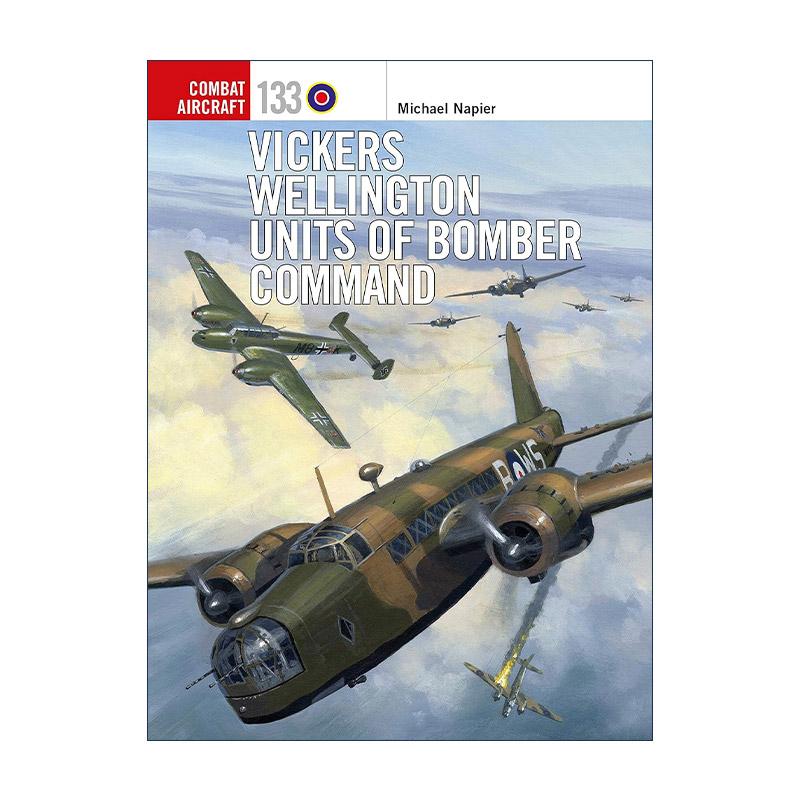 英文原版 Vickers Wellington Units of Bomber Command 二战英国威灵顿式重型轰炸机 航空史上伟大的战斗机系列 进口英语原版书籍