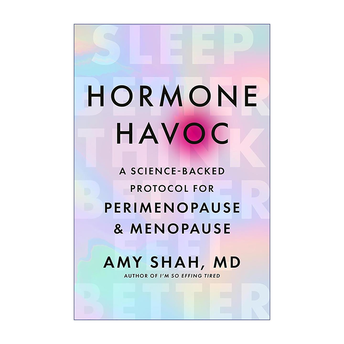 英文原版 Hormone Havoc 荷尔蒙激素风暴 围绝经期与更年期的科学养护方案 Amy Shah 英文版 进口英语原版书籍