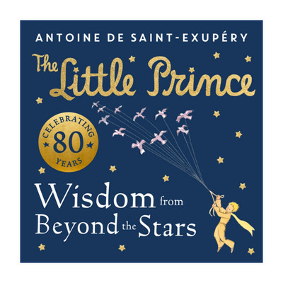 英文原版 The Little Prince Wisdom From Beyond the Stars 小王子 来自外星的智慧 80周年纪念版小王子语录 精装 进口英语书籍
