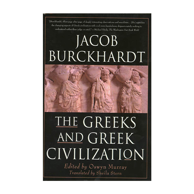 英文原版 The Greeks and Greek Civilization 希腊人和希腊文明 希腊文化史 Jacob Burckhardt杰克伯布克哈特 英文版 进口书籍