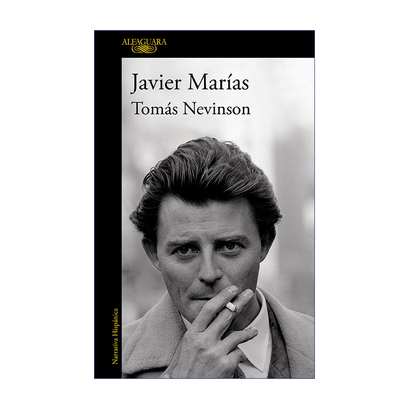 原版 Tomás Nevinson Spanish Edition 托马斯·内文森 西班牙语版 Berta Isla姐妹篇 国际IMPAC都柏林文学奖得主Javier Marias