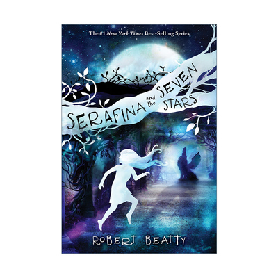 Serafina and the Seven Stars 萨拉菲娜4 青少年冒险小说进口原版英文书籍