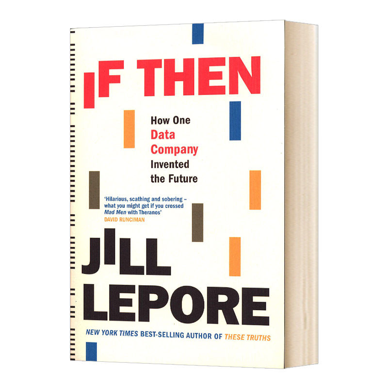 如果是这样 一家数据公司如何创造未来 If Then How One Data Company Invented the Future 英文原版 英文版进口原版英语书籍