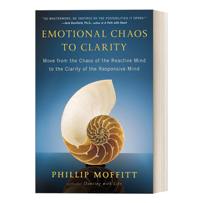 英文原版 Emotional Chaos to Clarity 情绪混乱到清晰 从反应性思维的混乱到清晰 Phillip Moffitt 英文版 进口英语原版书籍