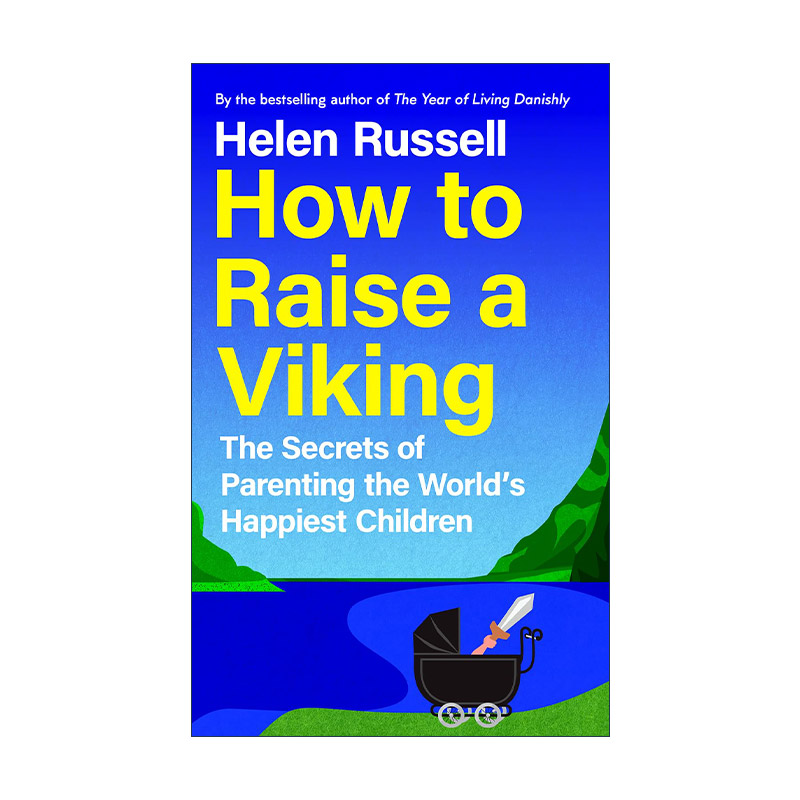 英文原版 How to Raise a Viking 北欧育儿法则 如何养出全世界幸福的孩子 精装 海伦·拉塞尔 丹麦一年作者 进口英语原版书籍