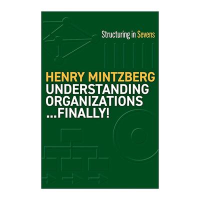 英文原版 Understanding Organizations Finally理解组织 七分结构 卓有成效的组织 战略历程作者亨利·明茨伯格 进口英语原版书籍