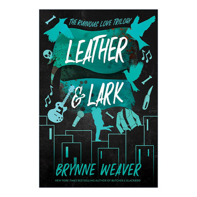 英文原版 Leather and Lark The Ruinous Love Trilogy 2 皮革和云雀 毁灭性爱情三部曲2 Brynne Weaver 英文版 进口英语原版书籍