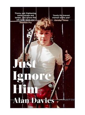 英文原版 Just Ignore Him 别理他 艾伦·戴维斯自传 Alan Davies 英文版 进口英语原版书籍