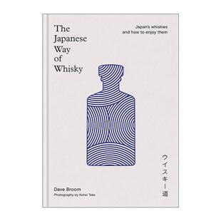 英文原版 The Japanese Way of Whisky 日本威士忌之道精装 如何品鉴 英文版 进口英语原版书籍