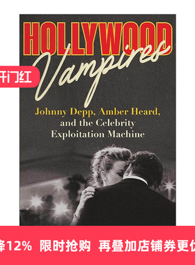 英文原版 Hollywood Vampires 好莱坞吸血鬼 约翰尼·德普 安珀·赫德与名人剥削机器 精装 英文版 进口英语原版书籍
