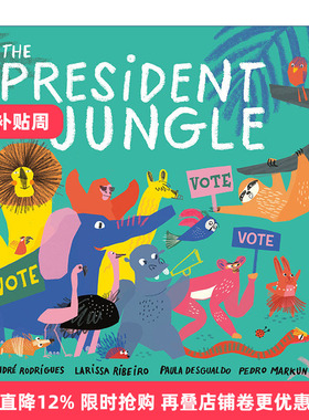 英文原版 The President of the Jungle 丛林总统 动物选举民主 儿童精装绘本 André Rodrigues 英文版 进口英语原版书籍