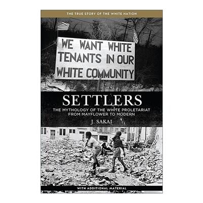 英文原版 Settlers 移民 从五月花到现代的白人无产阶级神话 美国历史 J. Sakai 英文版 进口英语原版书籍