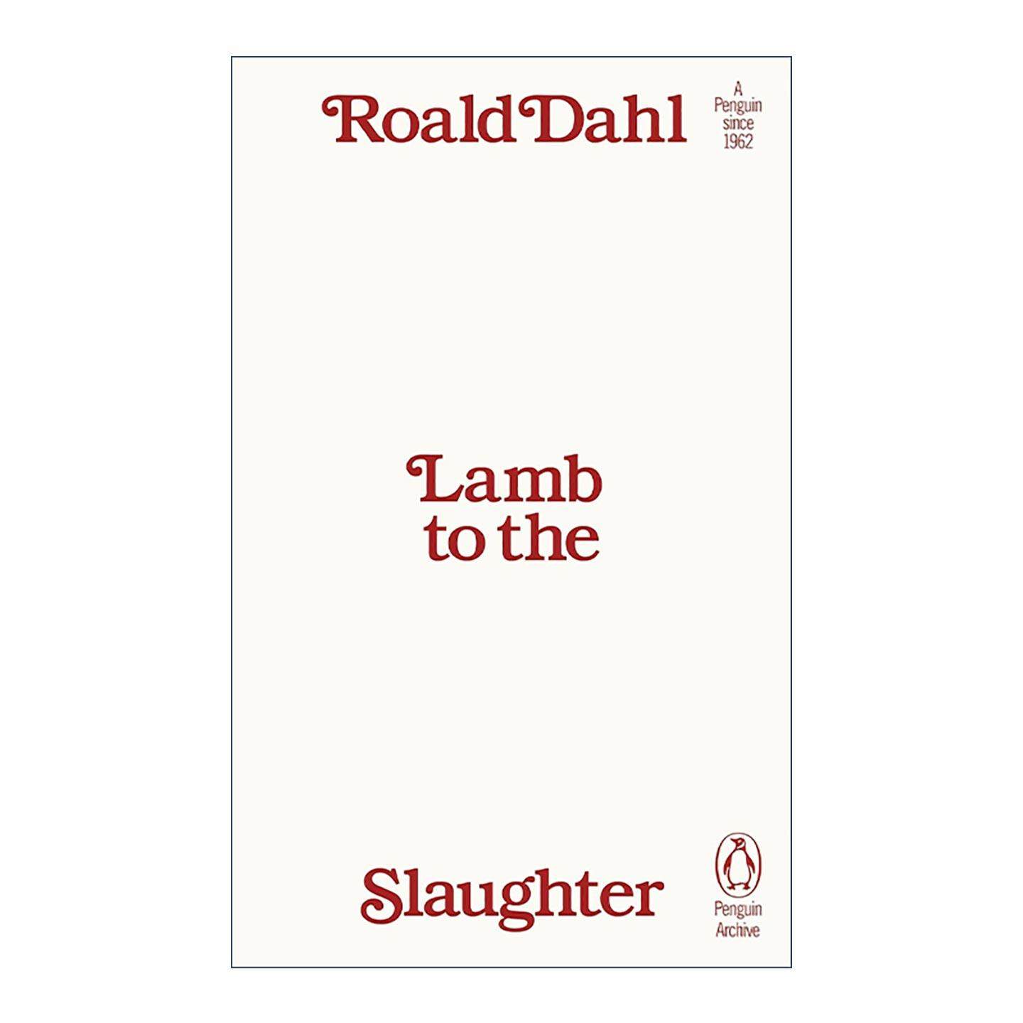 英文原版 Lamb to the Slaughter 待宰的羔羊 罗尔德达尔 企鹅经典文学90周年纪念系列 英文版 进口英语原版书籍
