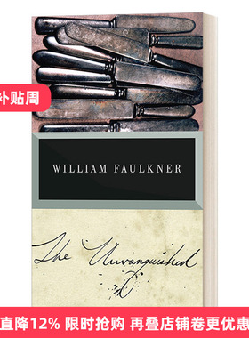 英文原版 The Unvanquished The Corrected Text 没有被征服的 诺贝尔文学奖得主William Faulkner威廉福克纳 英文版 进口英语书