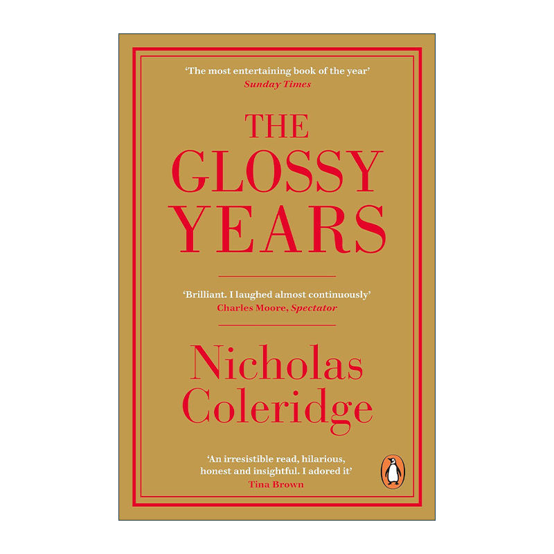 英文原版 The Glossy Years 光彩之年 尼古拉斯·柯勒律治的时尚杂志回忆录 前康泰纳仕集团总裁 英文版 进口英语原版书籍