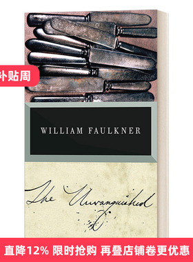 英文原版 The Unvanquished The Corrected Text 没有被征服的 诺贝尔文学奖得主William Faulkner威廉福克纳 英文版 进口英语书