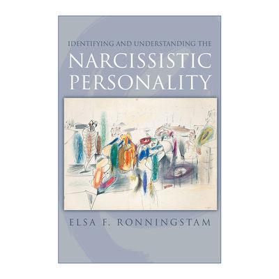 英文原版 Identifying and Understanding the Narcissistic Personality 识别和解读自恋人格 艾尔莎·朗宁斯坦 精装 进口书籍