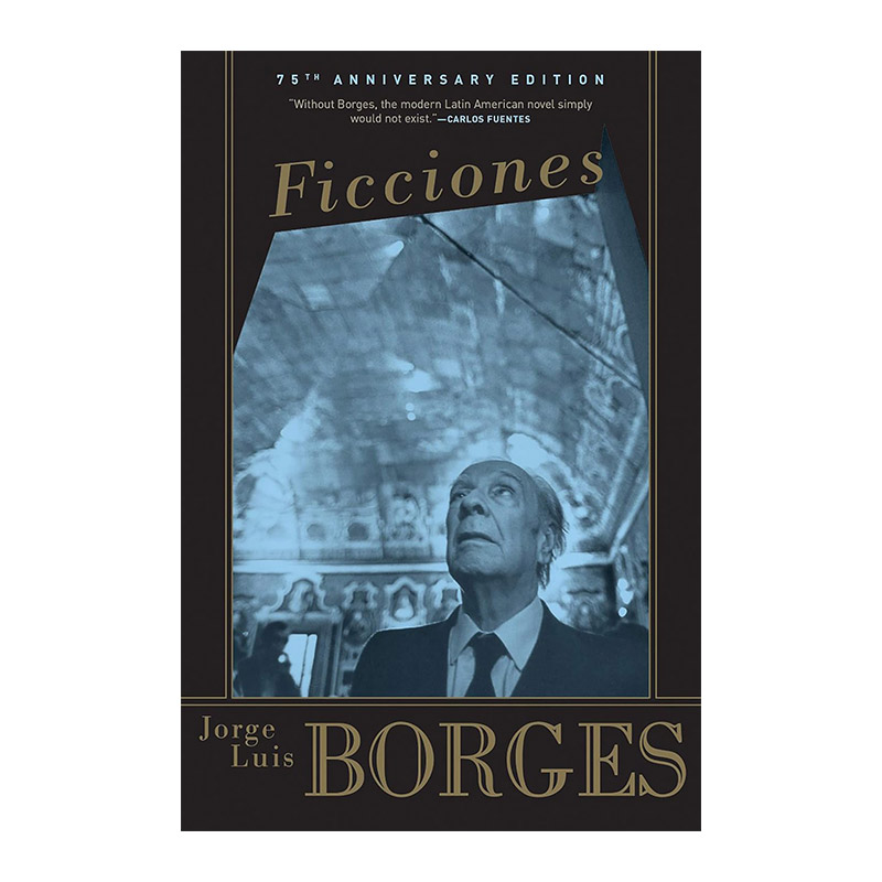 Ficciones 虚构集 魔幻现实短篇小说集 Jorge Luis Borges豪·路·博尔赫斯进口原版英文书籍