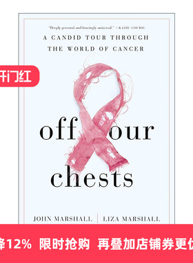 英文原版 Off Our Chests 释怀 一场深入癌症世界的坦诚之旅 传记 肿瘤医学家约翰·马歇尔 精装 英文版 进口英语原版书籍
