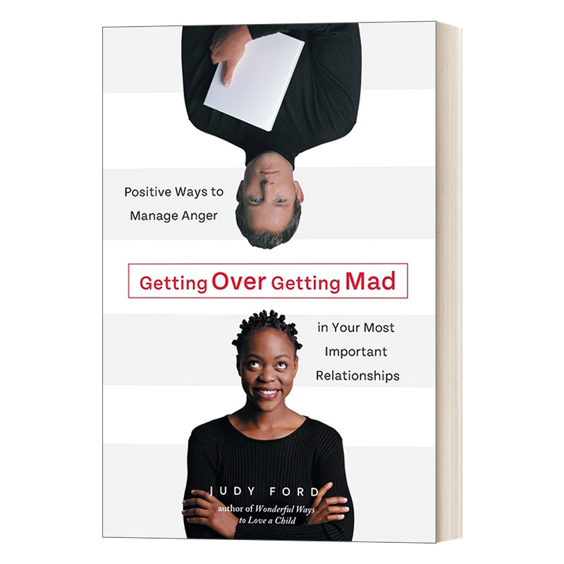 Getting Over Getting Mad 克服生气:在你最重要的关系中管理愤怒的积极方法进口原版英文书籍