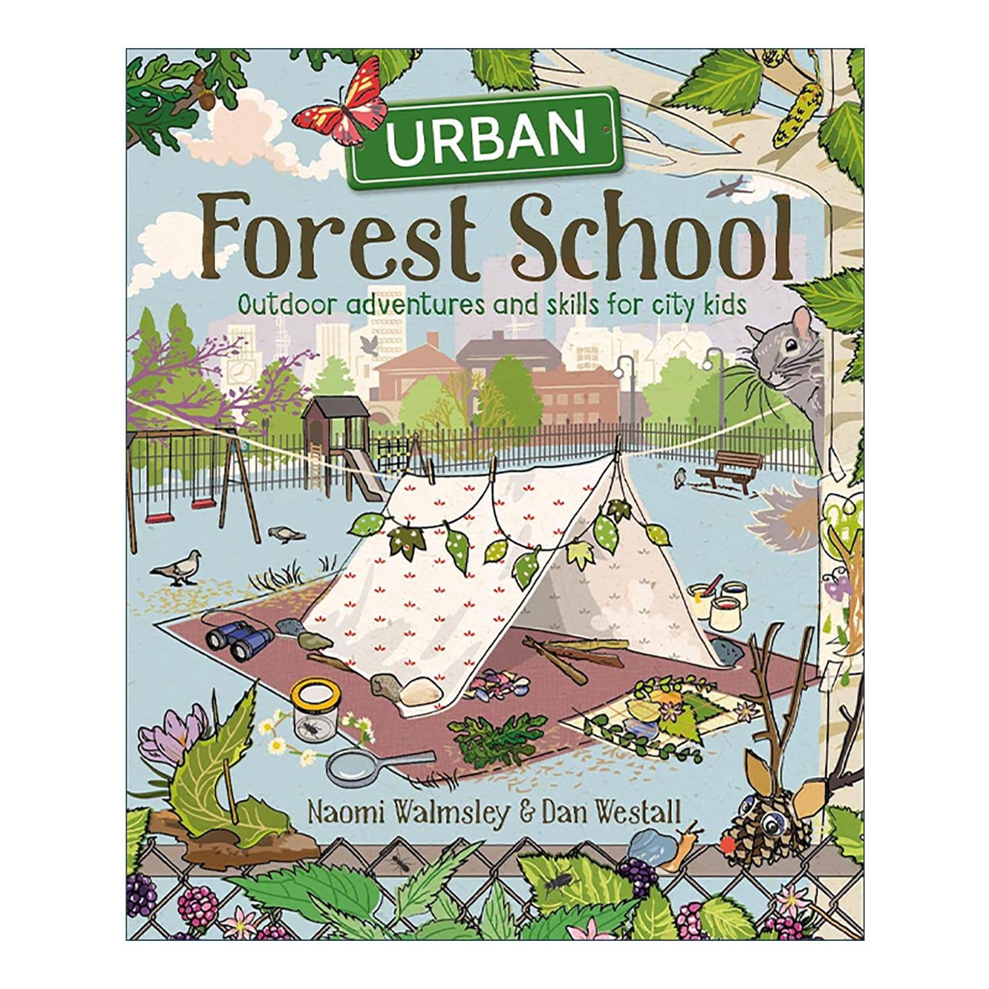 英文原版 Urban Forest School 城市森林学校探险指南 儿童户外技能和游戏 英文版 进口英语原版书籍