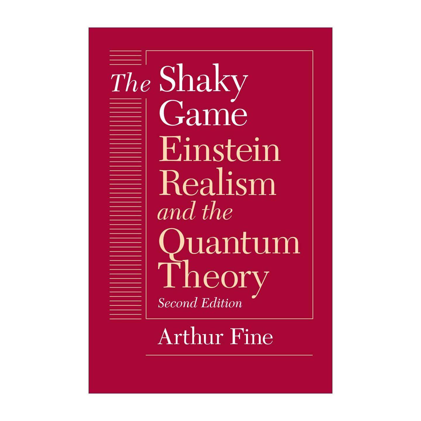 英文原版 The Shaky Game 摇摆之舞 爱因斯坦现实主义与量子理论 芝加哥大学 英文版 进口英语原版书籍