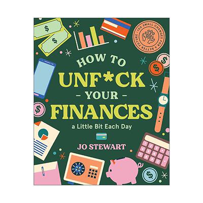 英文原版 How to Unfck Your Finances a little bit each day 每天优化一点 搞定你的财务 100个改善未来的小改变 精装 英文版