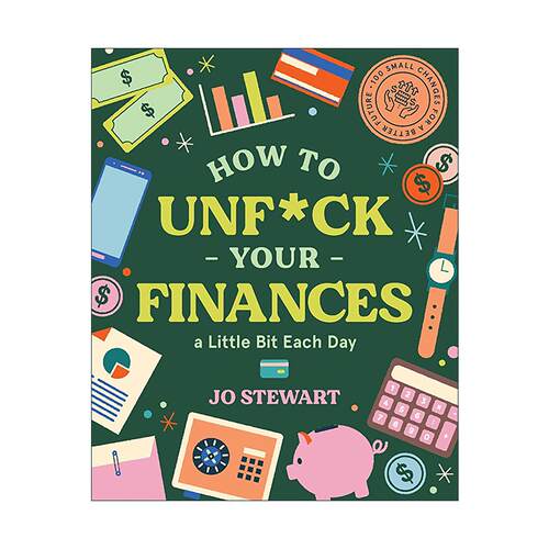 英文原版 How to Unfck Your Finances a little bit each day 每天优化一点 搞定你的财务 100个改善未来的小改变 精装 英文版