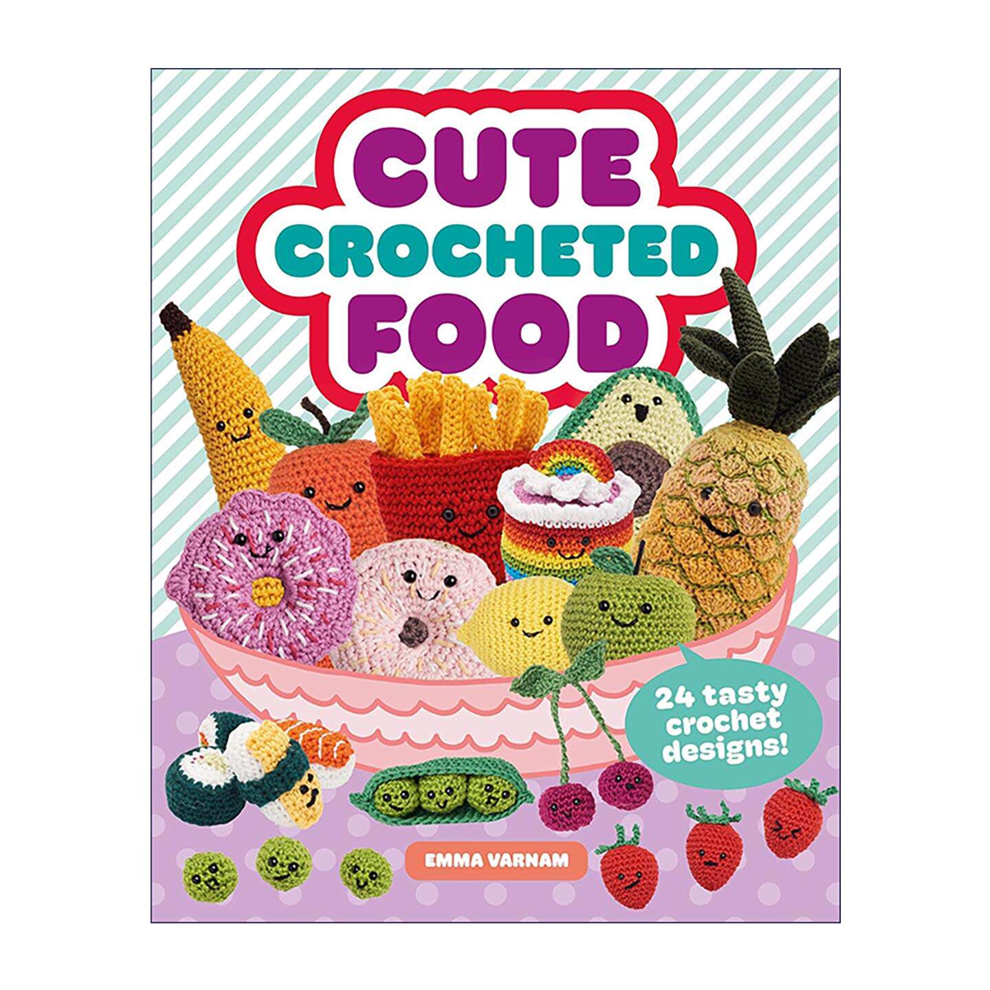 英文原版 Cute Crocheted Food 可爱美食钩针 24款趣味食物玩偶编织教程 Emma Varnam 英文版 进口英语原版书籍