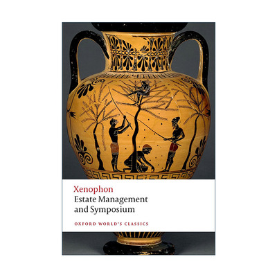 英文原版 Estate Management and Symposium 色诺芬 家政论 会饮篇 牛津世界经典系列 英文版 进口英语原版书籍